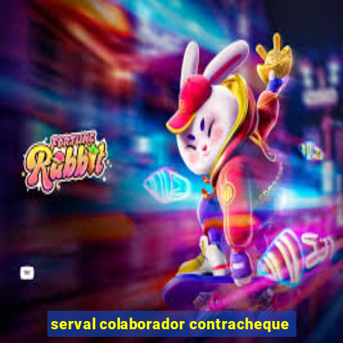 serval colaborador contracheque